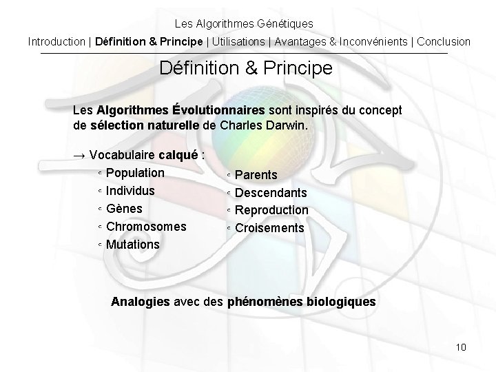 Les Algorithmes Génétiques Introduction | Définition & Principe | Utilisations | Avantages & Inconvénients Les Algorithmes Génétiques Introduction | Définition & Principe | Utilisations | Avantages & Inconvénients