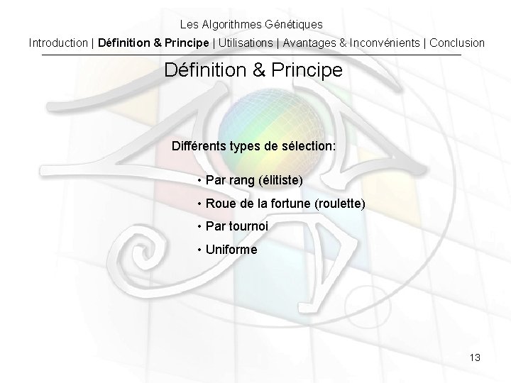 Les Algorithmes Génétiques Introduction | Définition & Principe | Utilisations | Avantages & Inconvénients Les Algorithmes Génétiques Introduction | Définition & Principe | Utilisations | Avantages & Inconvénients