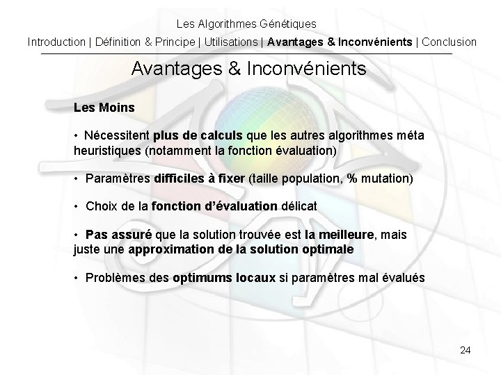 Les Algorithmes Génétiques Introduction | Définition & Principe | Utilisations | Avantages & Inconvénients Les Algorithmes Génétiques Introduction | Définition & Principe | Utilisations | Avantages & Inconvénients