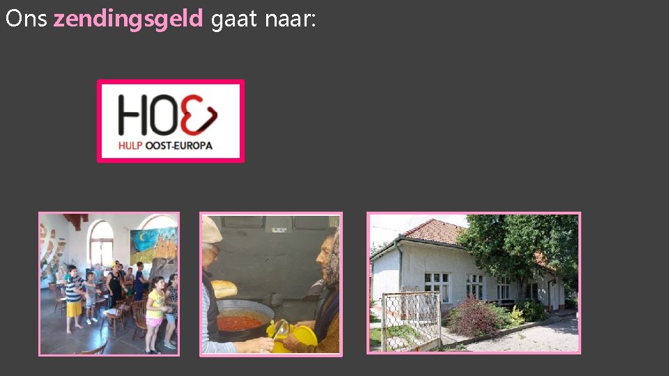 Ons zendingsgeld gaat naar: 