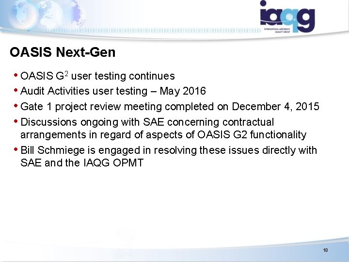 OASIS Next-Gen • OASIS G 2 user testing continues • Audit Activities user testing