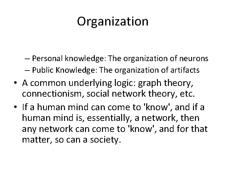 Organization – Personal knowledge: The organization of neurons – Public Knowledge: The organization of Organization – Personal knowledge: The organization of neurons – Public Knowledge: The organization of