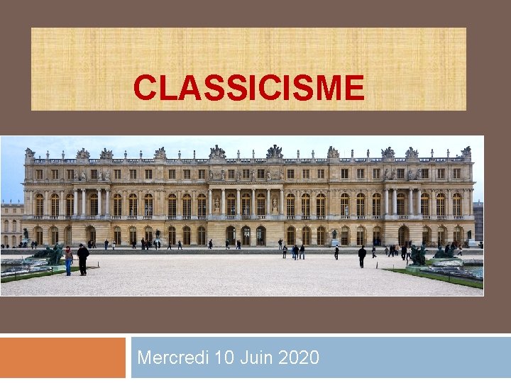 CLASSICISME Mercredi 10 Juin 2020 