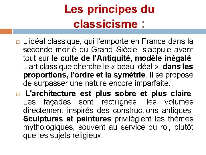 Les principes du classicisme : L'idéal classique, qui l'emporte en France dans la seconde