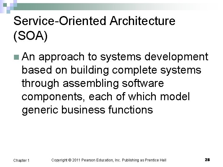 Service-Oriented Architecture (SOA) n An approach to systems development based on building complete systems