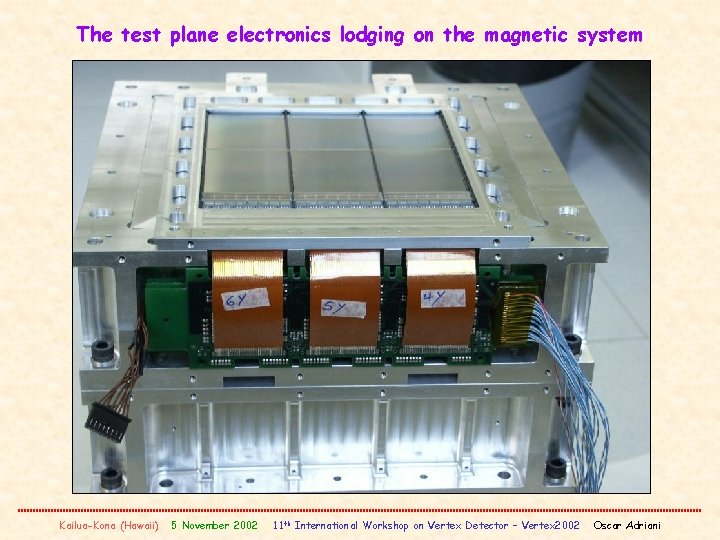 The test plane electronics lodging on the magnetic system Kailua-Kona (Hawaii) 5 November 2002