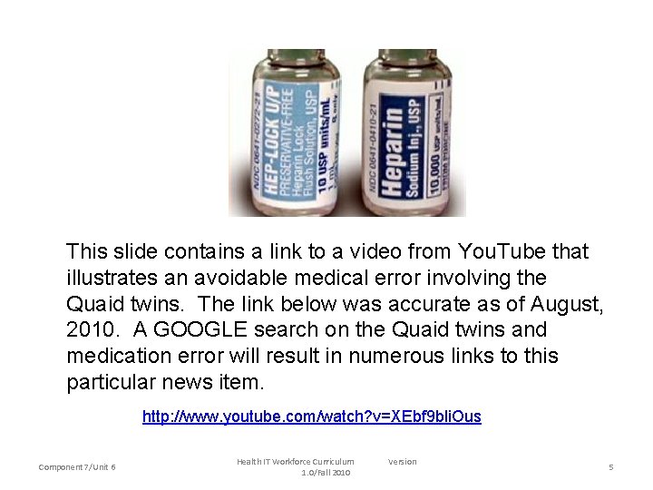This slide contains a link to a video from You. Tube that illustrates an
