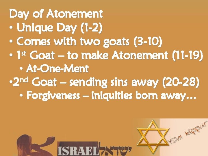 Day of Atonement • Unique Day (1 -2) • Comes with two goats (3