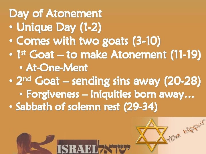 Day of Atonement • Unique Day (1 -2) • Comes with two goats (3