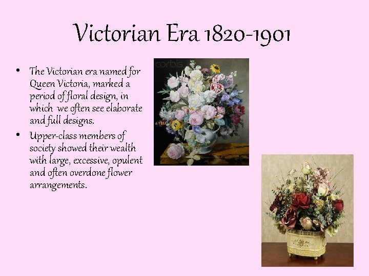 Victorian Era 1820 -1901 • The Victorian era named for Queen Victoria, marked a