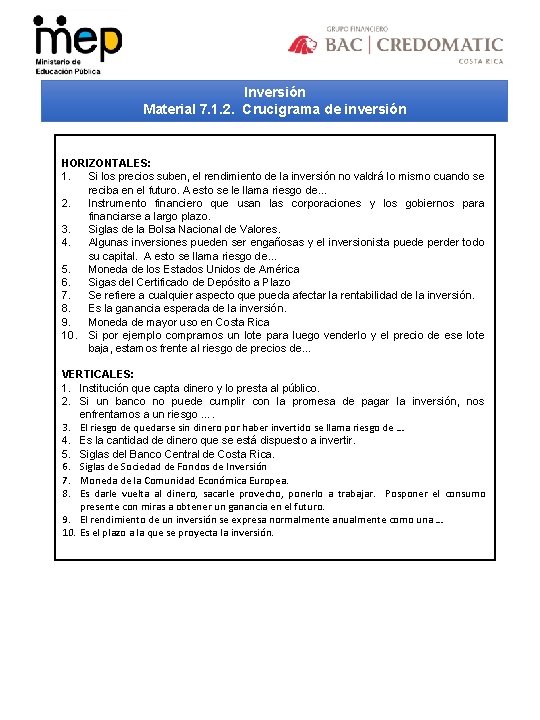 Inversión Material 7. 1. 2. Crucigrama de inversión HORIZONTALES: 1. Si los precios suben,