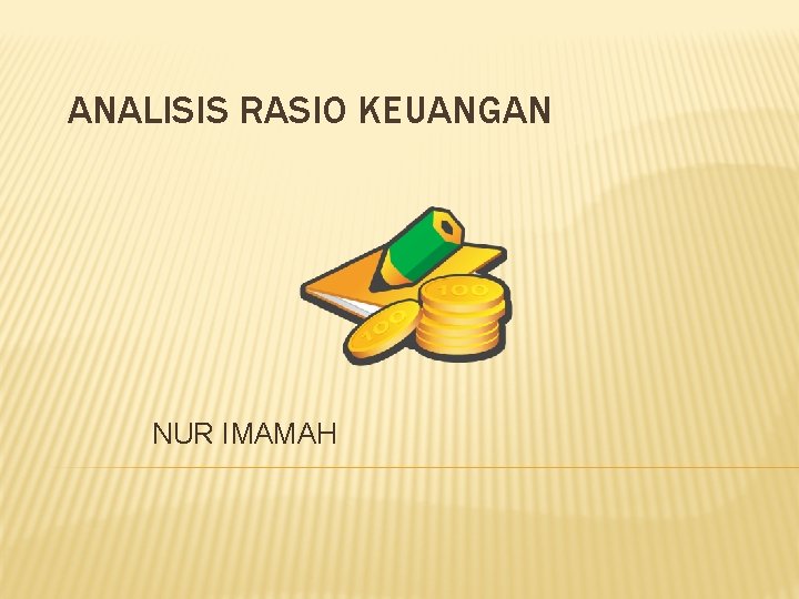 ANALISIS RASIO KEUANGAN NUR IMAMAH 