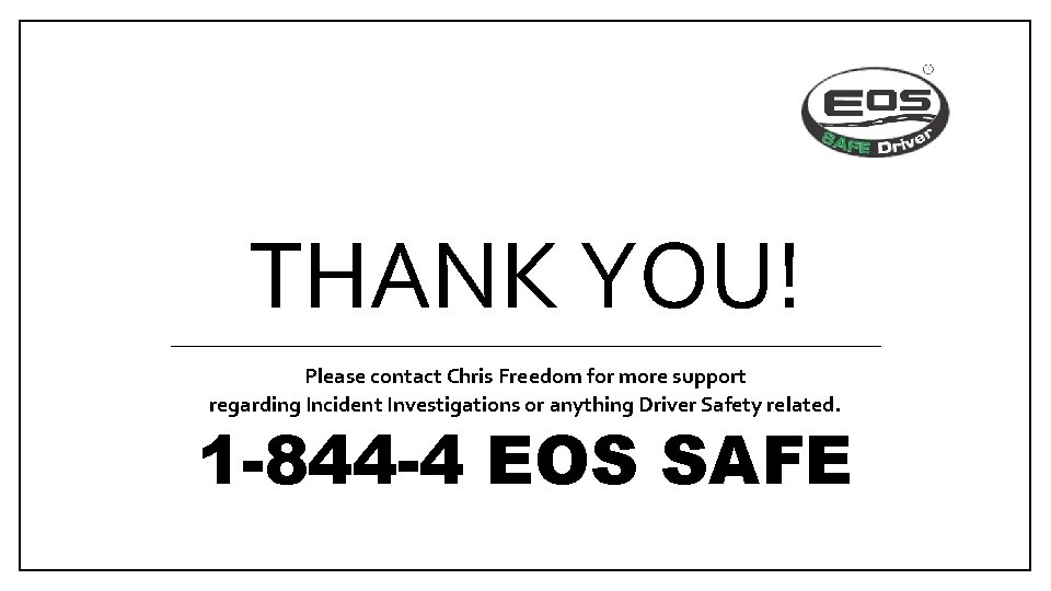 THANK YOU! Please contact Chris Freedom for more support regarding Incident Investigations or anything