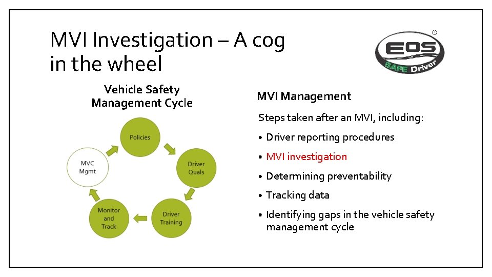 MVI Investigation – A cog in the wheel Vehicle Safety Management Cycle MVI Management