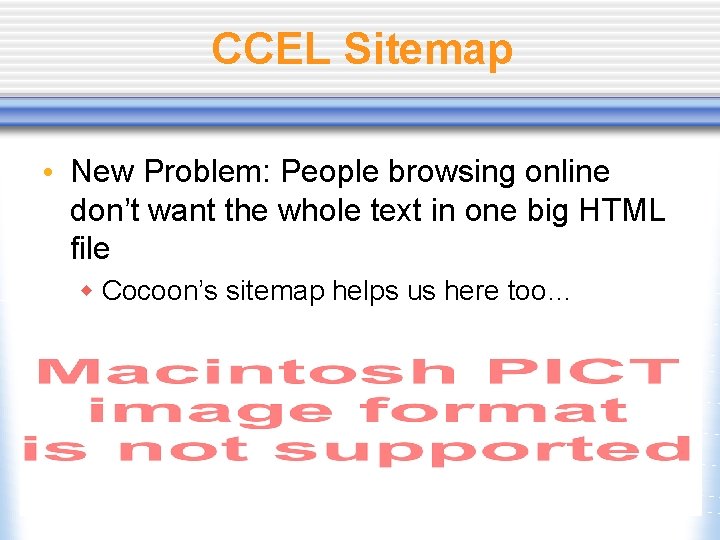 CCEL Sitemap • New Problem: People browsing online don’t want the whole text in