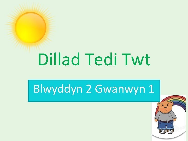 Dillad Tedi Twt Blwyddyn 2 Gwanwyn 1 