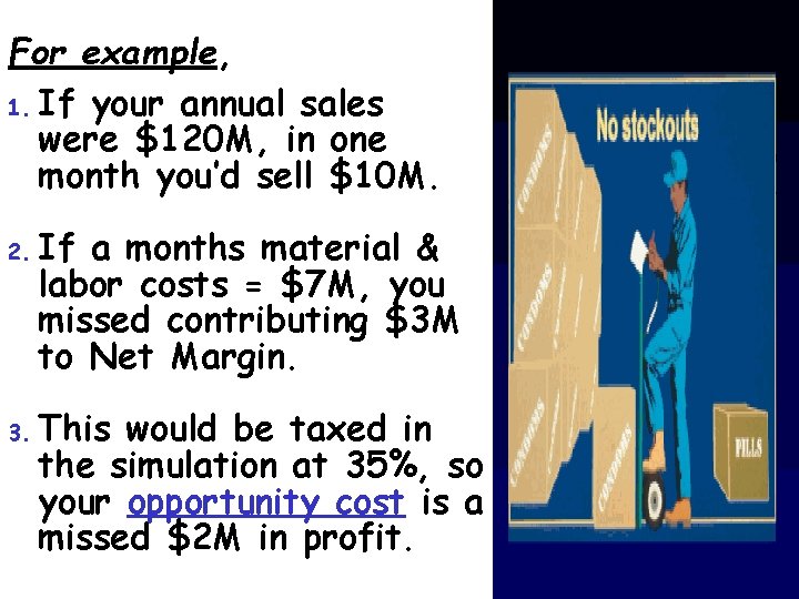 For example, 1. If your annual sales were $120 M, in one month you’d