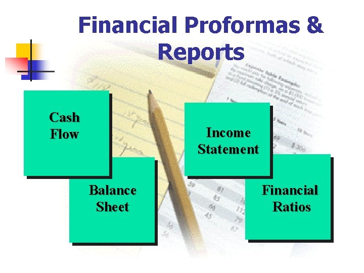 Financial Proformas & Reports Cash Flow Income Statement Balance Sheet Financial Ratios 