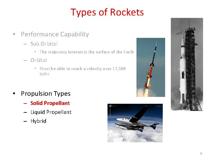 Types of Rockets • Performance Capability – Sub Orbital • The trajectory intersects the Types of Rockets • Performance Capability – Sub Orbital • The trajectory intersects the
