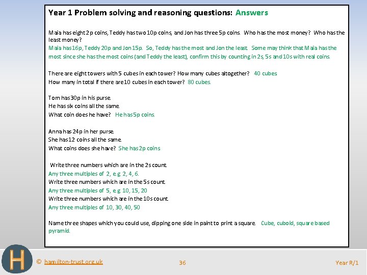 Year 1 Problem solving and reasoning questions: Answers Maia has eight 2 p coins,