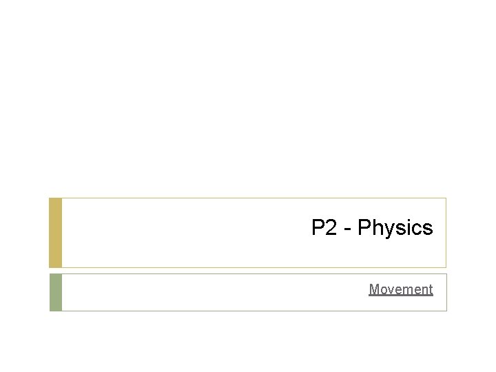 P 2 - Physics Movement 
