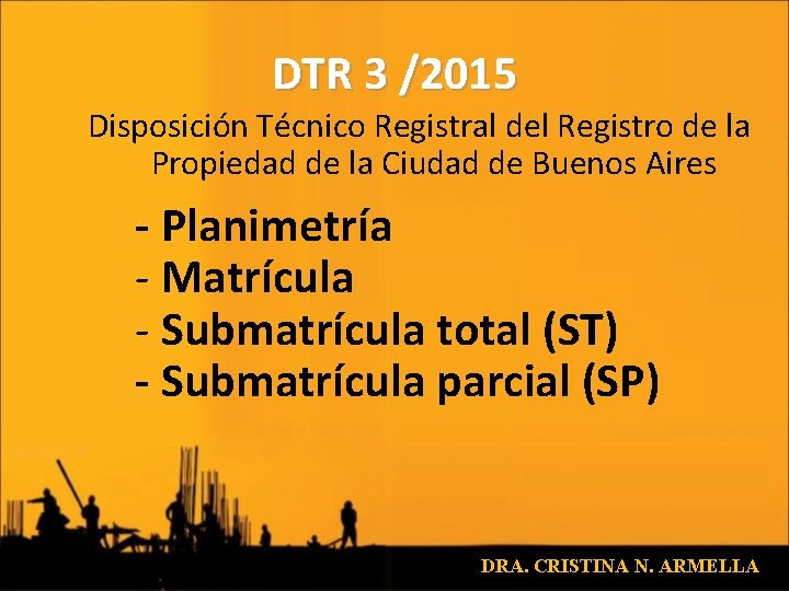 DTR 3 /2015 Disposición Técnico Registral del Registro de la Propiedad de la Ciudad