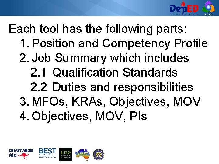 RCTQ Each tool has the following parts: 1. Position and Competency Profile 2. Job