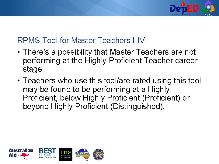 RCTQ RPMS Tool for Master Teachers I-IV: • There’s a possibility that Master Teachers