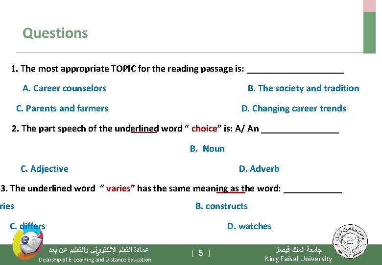 Questions 1. The most appropriate TOPIC for the reading passage is: __________ A. Career