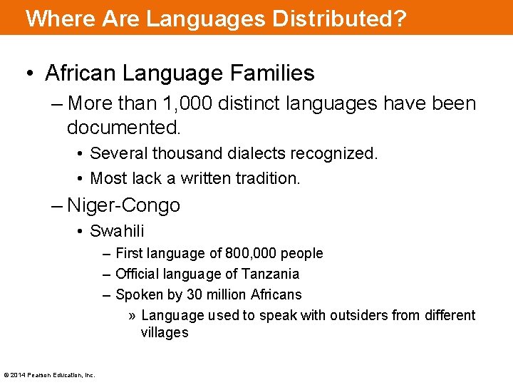 Where Are Languages Distributed? • African Language Families – More than 1, 000 distinct