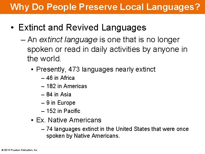 Why Do People Preserve Local Languages? • Extinct and Revived Languages – An extinct