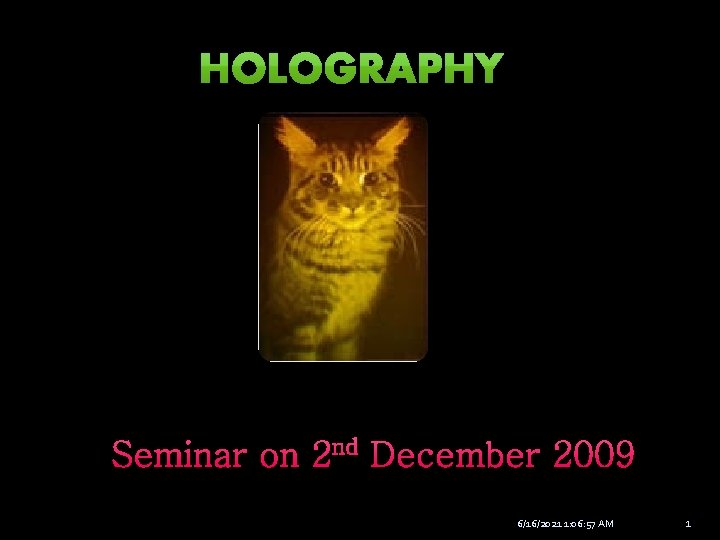 Seminar on 2 nd December 2009 6/16/2021 1: 06: 57 AM 1 