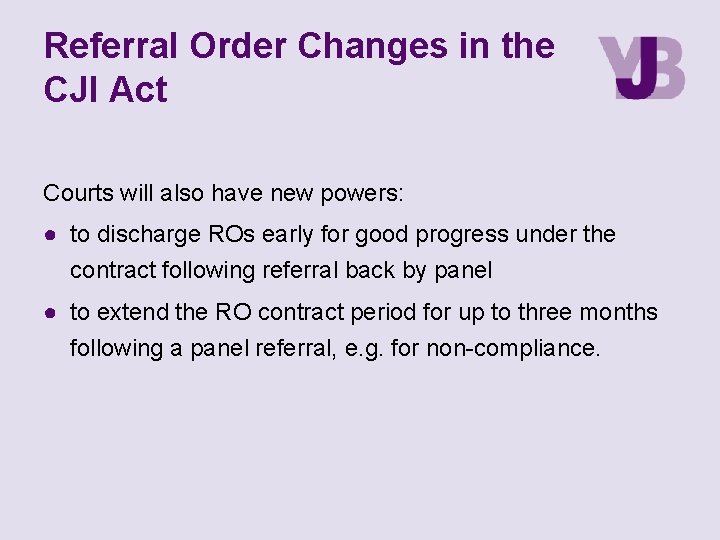 Referral Order Changes in the CJI Act Courts will also have new powers: ●