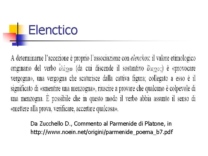 Elenctico Da Zucchello D. , Commento al Parmenide di Platone, in http: //www. noein.