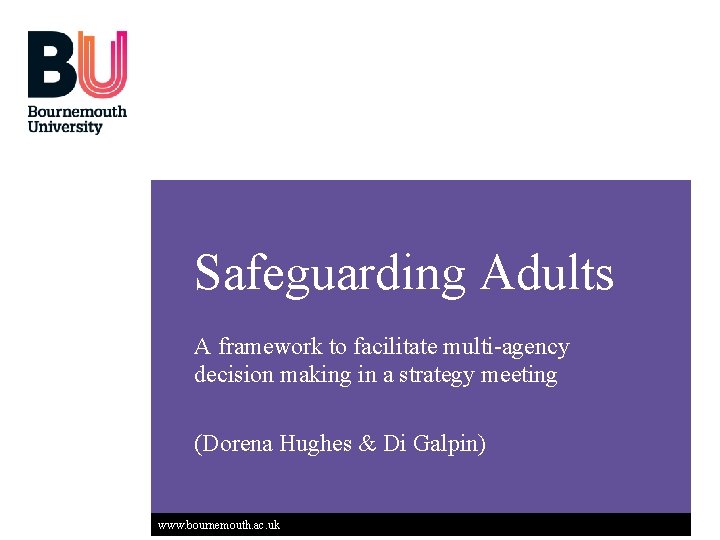 Safeguarding Adults A framework to facilitate multi-agency decision making in a strategy meeting (Dorena