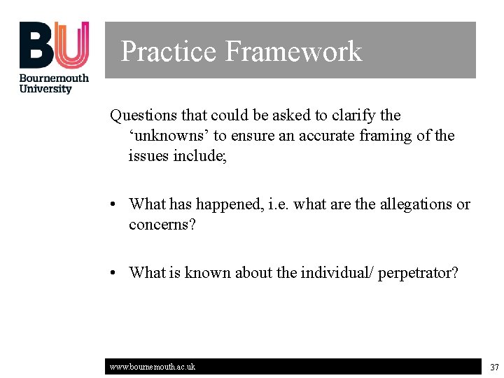 Practice Framework Questions that could be asked to clarify the ‘unknowns’ to ensure an