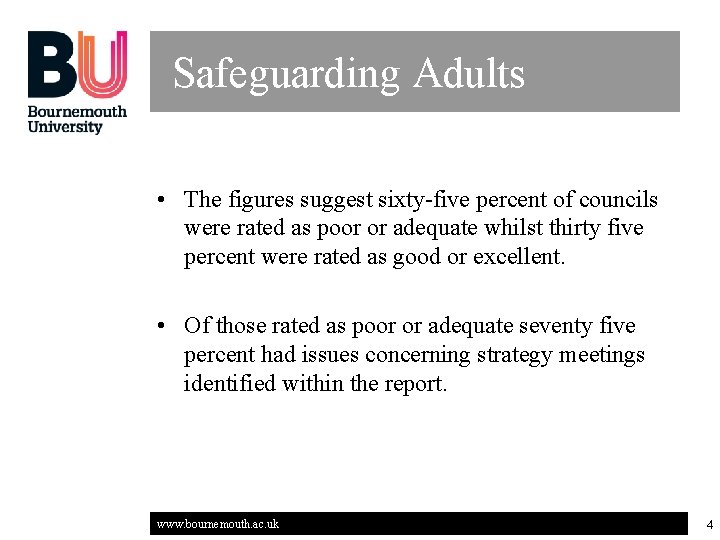 Safeguarding Adults • The figures suggest sixty-five percent of councils were rated as poor