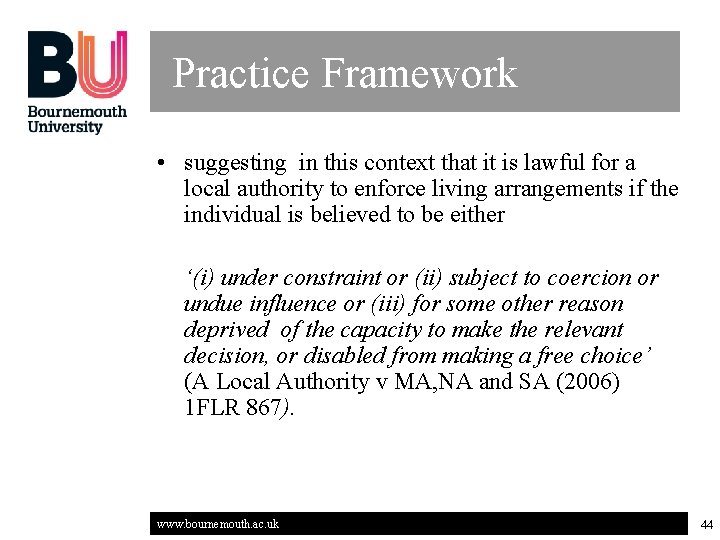 Practice Framework • suggesting in this context that it is lawful for a local