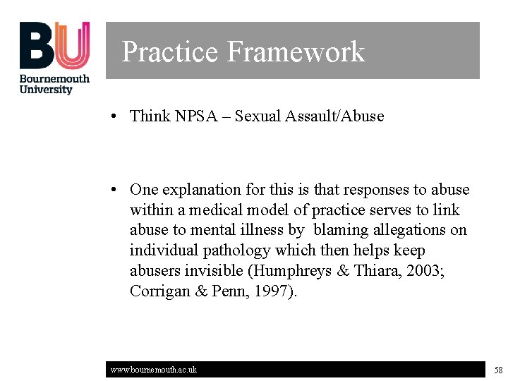 Practice Framework • Think NPSA – Sexual Assault/Abuse • One explanation for this is