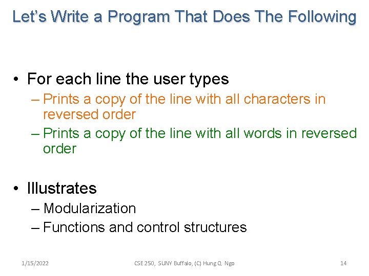 Let’s Write a Program That Does The Following • For each line the user