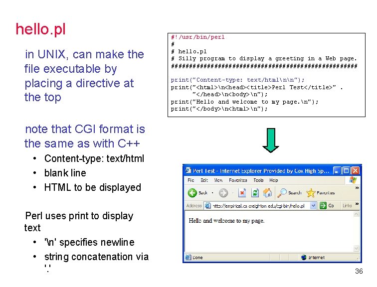 hello. pl in UNIX, can make the file executable by placing a directive at