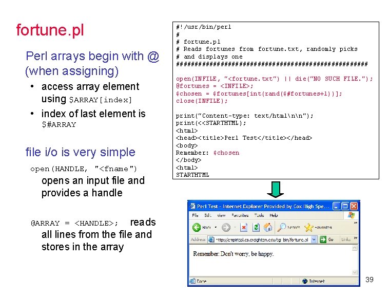 fortune. pl Perl arrays begin with @ (when assigning) • access array element using