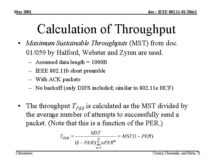 May 2001 doc. : IEEE 802. 11 -01/286 r 1 Calculation of Throughput •