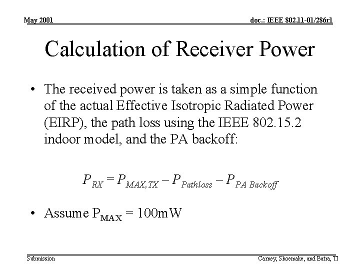 May 2001 doc. : IEEE 802. 11 -01/286 r 1 Calculation of Receiver Power