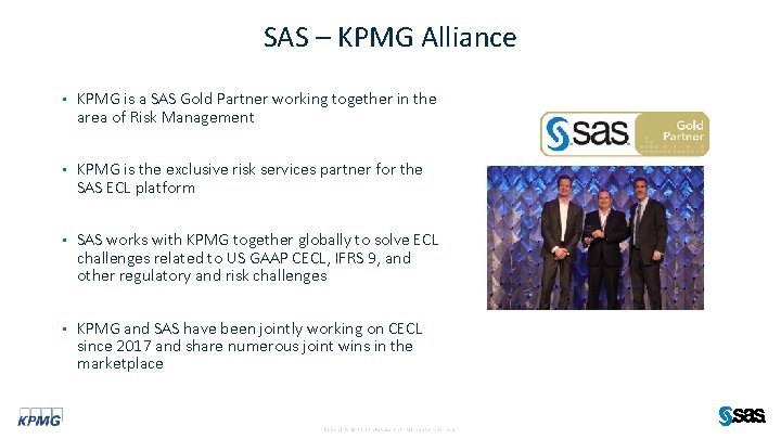 SAS – KPMG Alliance • KPMG is a SAS Gold Partner working together in