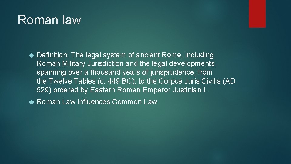 Roman law Definition: The legal system of ancient Rome, including Roman Military Jurisdiction and