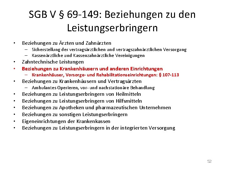 SGB V § 69 -149: Beziehungen zu den Leistungserbringern • Beziehungen zu Ärzten und