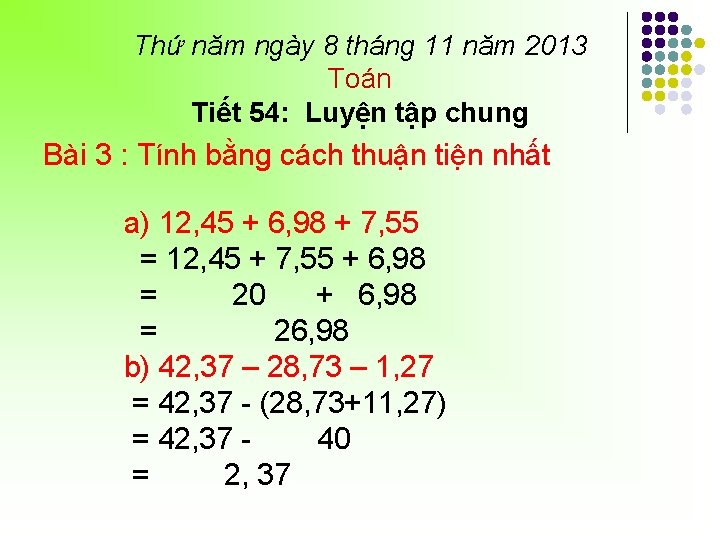 Thứ năm ngày 8 tháng 11 năm 2013 Toán Tiết 54: Luyện tập chung