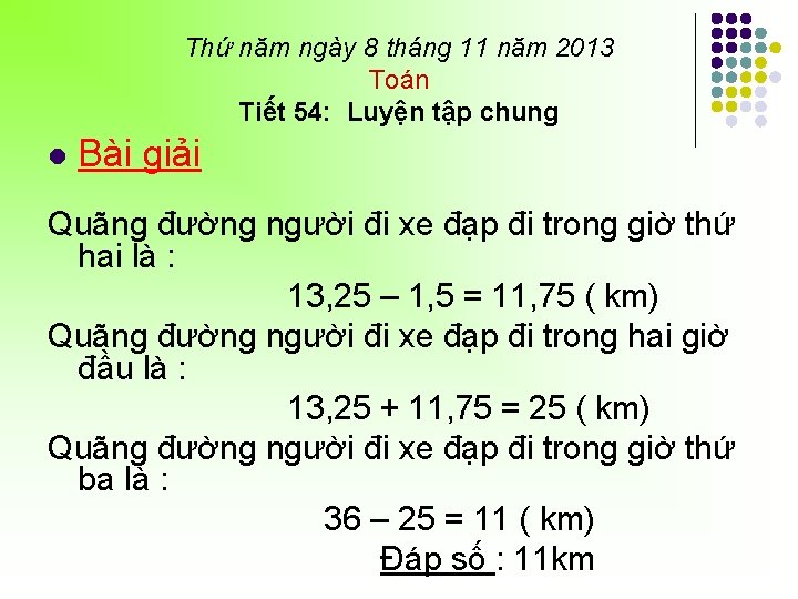 Thứ năm ngày 8 tháng 11 năm 2013 Toán Tiết 54: Luyện tập chung