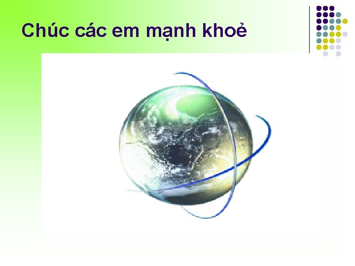 Chúc các em mạnh khoẻ 